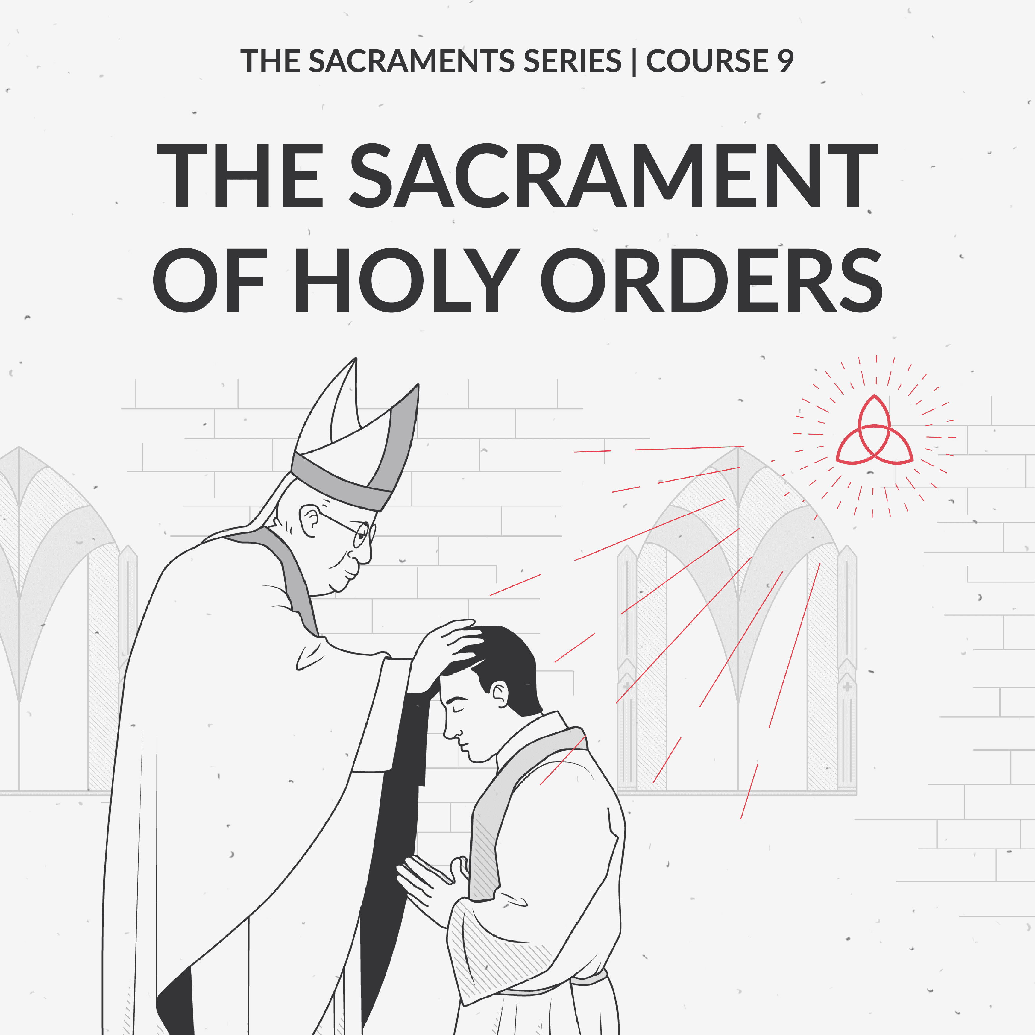 The Sacrament of Holy Orders