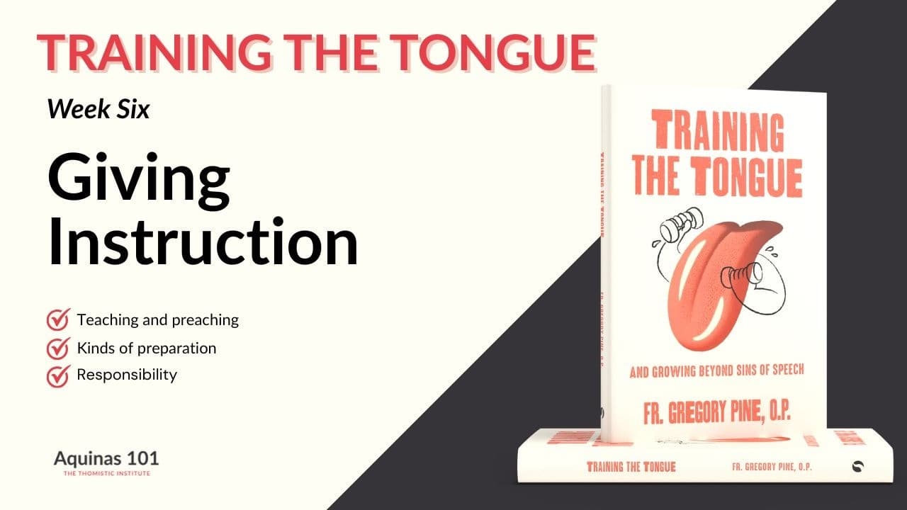 Training the Tongue Week 6: Giving Instruction