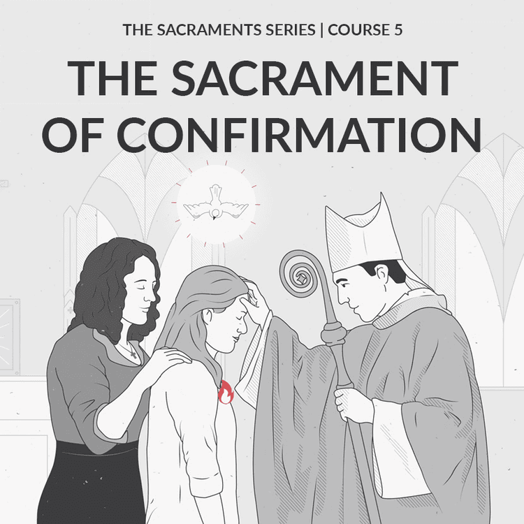 Aquinas 101 - Five Things People Get Wrong About Confirmation