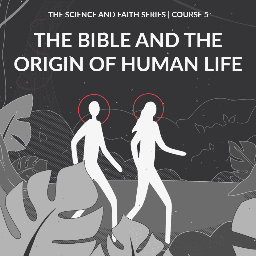 The Bible and the Origin of Human Life