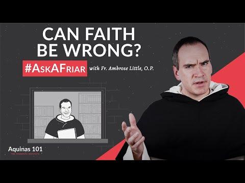 Can Faith Ever Be Wrong? #AskAFriar