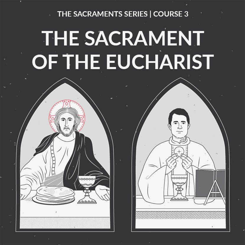 The Sacrament of the Eucharist