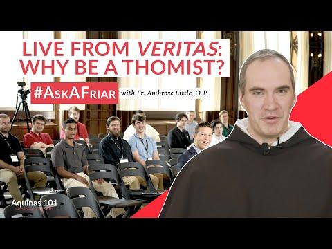 Why Be a Thomist? Live from the VERITAS Conference! #AskAFriar