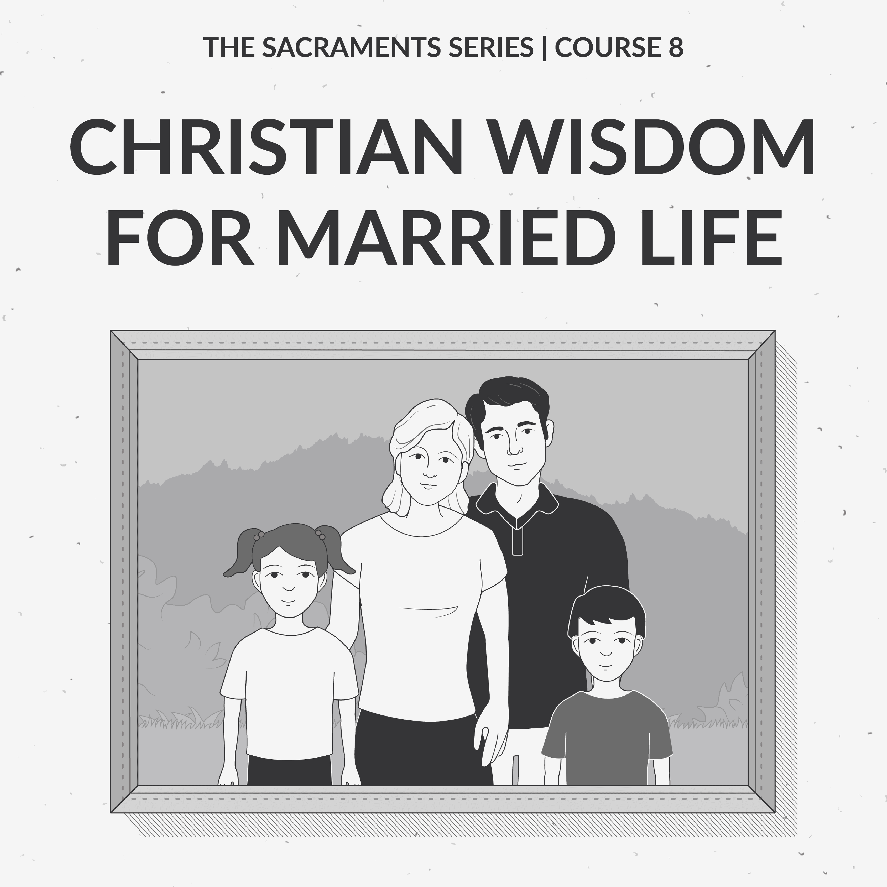 Christian Wisdom for Married Life