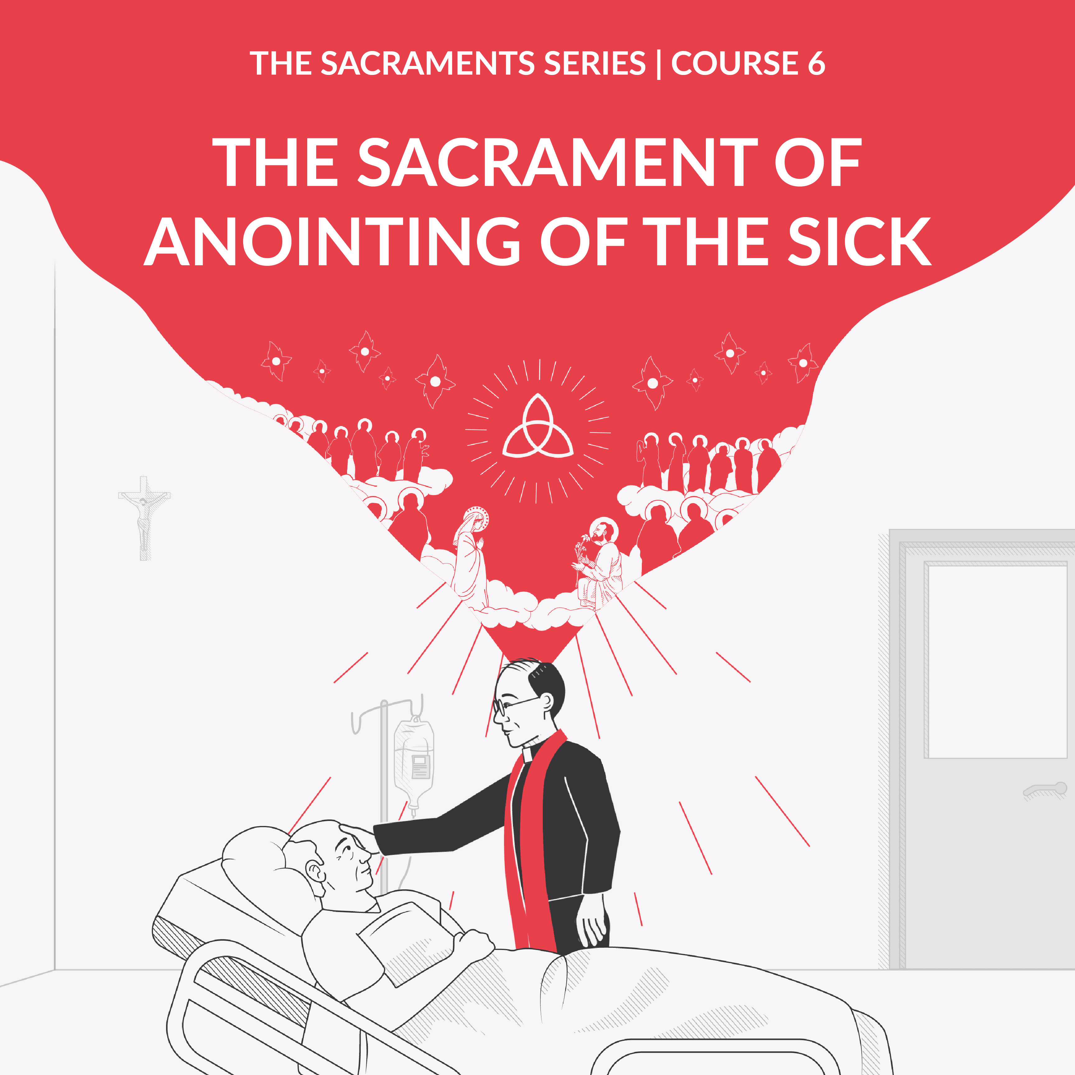 The Sacrament of Anointing of the Sick